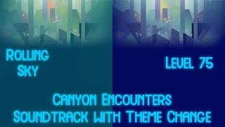 Rolling Sky Level 75 Canyon Encounters Soundtrack With Theme Change