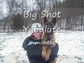 Big Shot Yabalute - 6 months