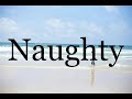 How To Pronounce Naughty🌈🌈🌈🌈🌈🌈Pronunciation Of Naughty