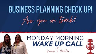 S2 Ep 13 Business planning check up for Q1! Are you on track? Monday Morning Wake Up Call