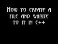 C++ Tutorial - How to make a file and whrite to it