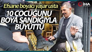 Efsane Boyacı 10 Çocuğunu Ayakkabı Boya Büyüttü