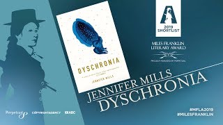 Miles Franklin Literary Award 2019 shortlist - Jennifer Mills - Dyschronia