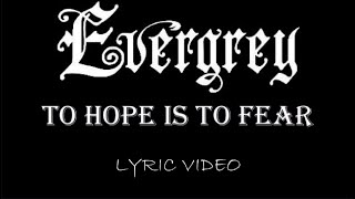Watch Evergrey To Hope Is To Fear video