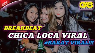 DJ CHICA LOCA BREAKBEAT BARAT VIRAL TERBARU 2023 | DIKA ASIA BREAKBEAT FULL BASS