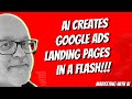 AI Creates Google Ads Landing Pages In A Flash + A Super Easy Side Hustle Using ContentBot.ai Review