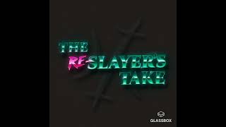 The Re-Slayers Bonus Take W Dani Carr