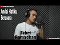 Andai Hatiku Bersuara - Febri Ramadhan - Chomel Cover