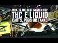 THC E Liquid – Best Systems Cartridges, Pods and Tanks: Cannabasics #99