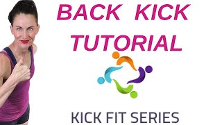 BACK KICK TUTORIAL| KICK FIT PROGRAM| Written INSTRUCTION in Description Box Below | AFT
