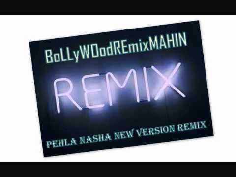 Pehla Nasha New Version Remix