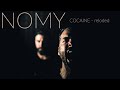 Nomy - Cocaine (Reloaded) (Lyrics)