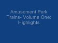 Amusement Park Trains Vol. 1- Highlights