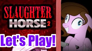 Lets Play Slaughter Horse 2