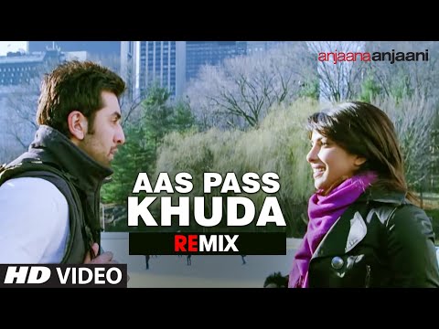 Aas Pass Khuda Remix Full Song Anjaana Anjaani | Ranbir Kapoor...