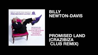 Billy Newton-Davis / Promised Land (Crazibiza Club Remix)