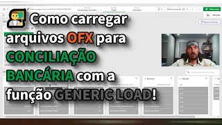 👨🏫 Como carregar arquivos OFX para CONCILIAÇÃO BANCÁRIA com a função GENERIC LOAD