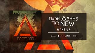 Watch From Ashes To New Wake Up video