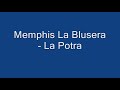 Memphis La Blusera - La Potra