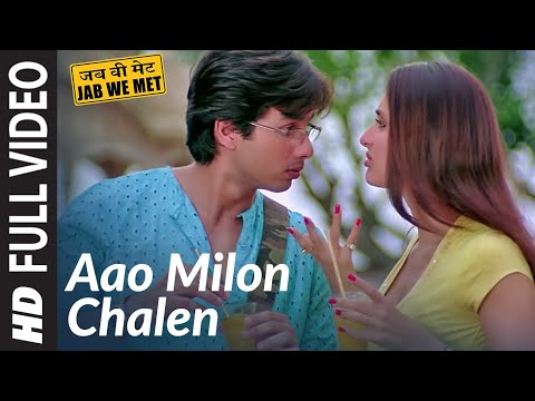 Jab We Met Full Song Aao Milo Chalen | Shahid Kapoor Kareena...