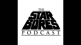Star Bores - Ep 6 - Tros Final Trailer Thoughts And Review