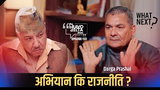 The Bravo Delta Show Ep 155 Durga Prasai Bhusan Dahal Sajha Katha