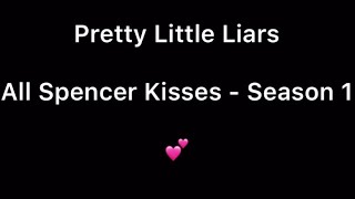 Pretty Little Liars - All Spencer Season 1 Kisses