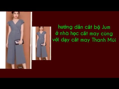 Hướng dẫn cắt bộ đồ Jum/17/Jum suit cutting instructions