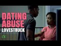 Dating Abuse - Lovestruck