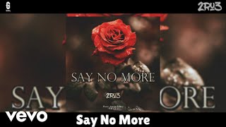 Watch 2ru3 Say No More video