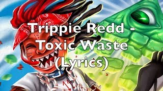 Watch Trippie Redd Toxic Waste video