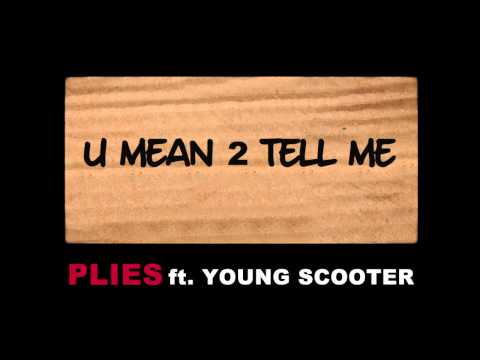 U Mean 2 Tell Me Video