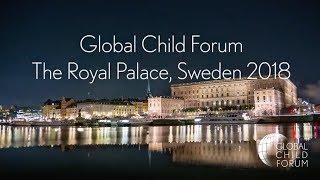 Global Child Forum at the Swedish Royal Palace 2018 - Showreel
