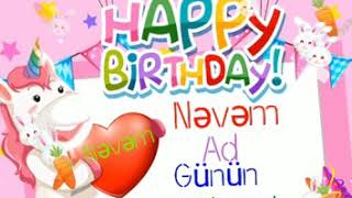 Nəvəm ad günün mübarək olsun 🎂