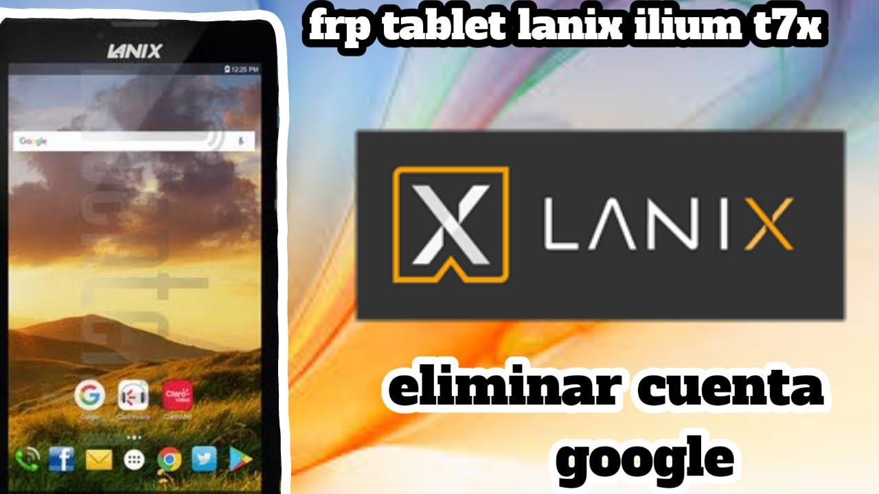FRP TABLET LANIX ILIUM T7X REMOVE ANDROID GOOGLE ACCOUNT FRP TABLET LANIX ILIUM T7X REMOVE ANDROID GOOGLE ACCOUNT