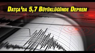 Datça'da üst üste depremler