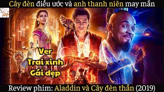 Review phim| Aladdin và Cây đèn thần Live Action (2019) | Gâu Review