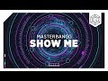 Masterbangg - Show Me [Copyright Free]