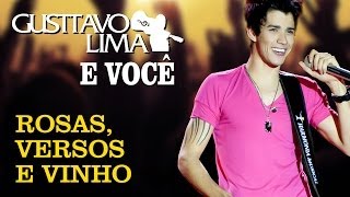 Watch Gusttavo Lima Rosas Versos E Vinho video