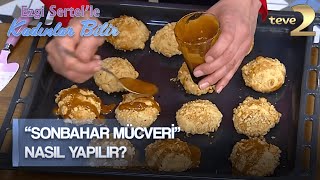Ezgi Sertelle Kadınlar Bilir Sonbahar Mücveri Tarifi