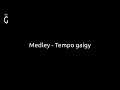Medley - Tempo Gaigy