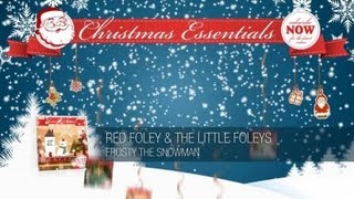 Watch Red Foley Frosty The Snowman video