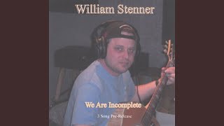 Watch William Stenner We Are Incomplete video