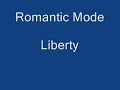 Romantic Mode - Liberty
