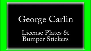 George Carlin - License Plates & Bumper Stickers