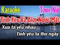 Tình Yêu Và Giọt Nước Mắt Karaoke Tone Nữ Karaoke Lâm Organ - Beat Mới