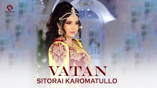 Ситораи Кароматулло - Ватан Sitorai Karomatullo - Vatan 2024
