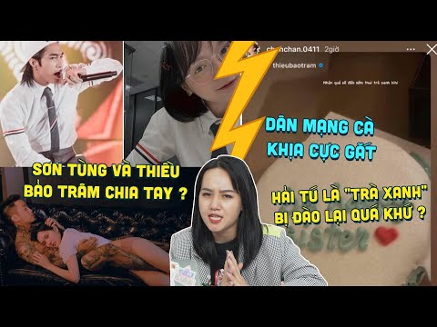 Hít Hà Drama Trà Xanh #1 : Sơn Tùng - Bảo Trâm - Hải Tú sáng nhất hôm nay !