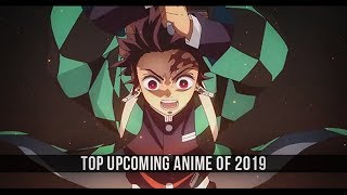 Top Upcoming Anime of 2019
