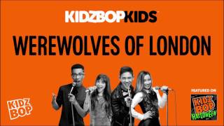 Watch Kidz Bop Kids Werewolves Of London video